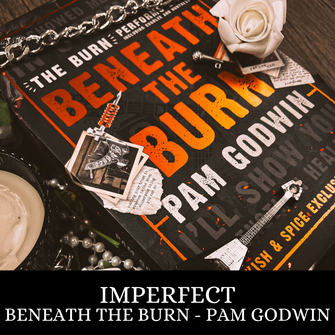 Beneath the Burn | Pam Godwin | IMPERFECT