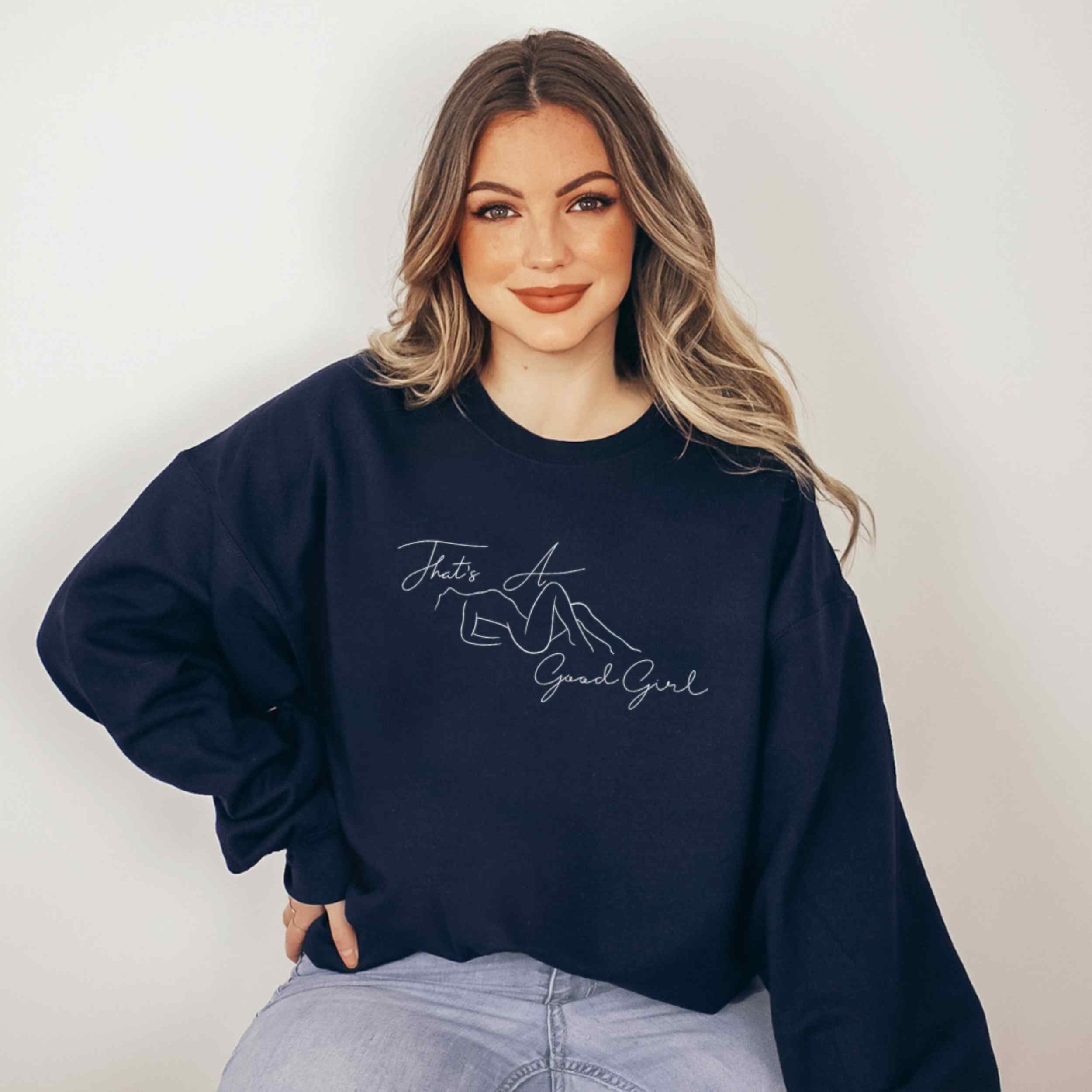 That's A Good Girl Sweatshirt