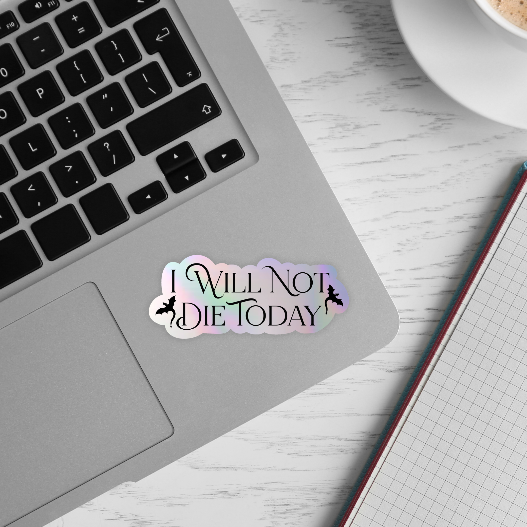 I Will Not Die Today Holographic Sticker | Fourth Wing | Rebecca Yarros | Officially Licensed