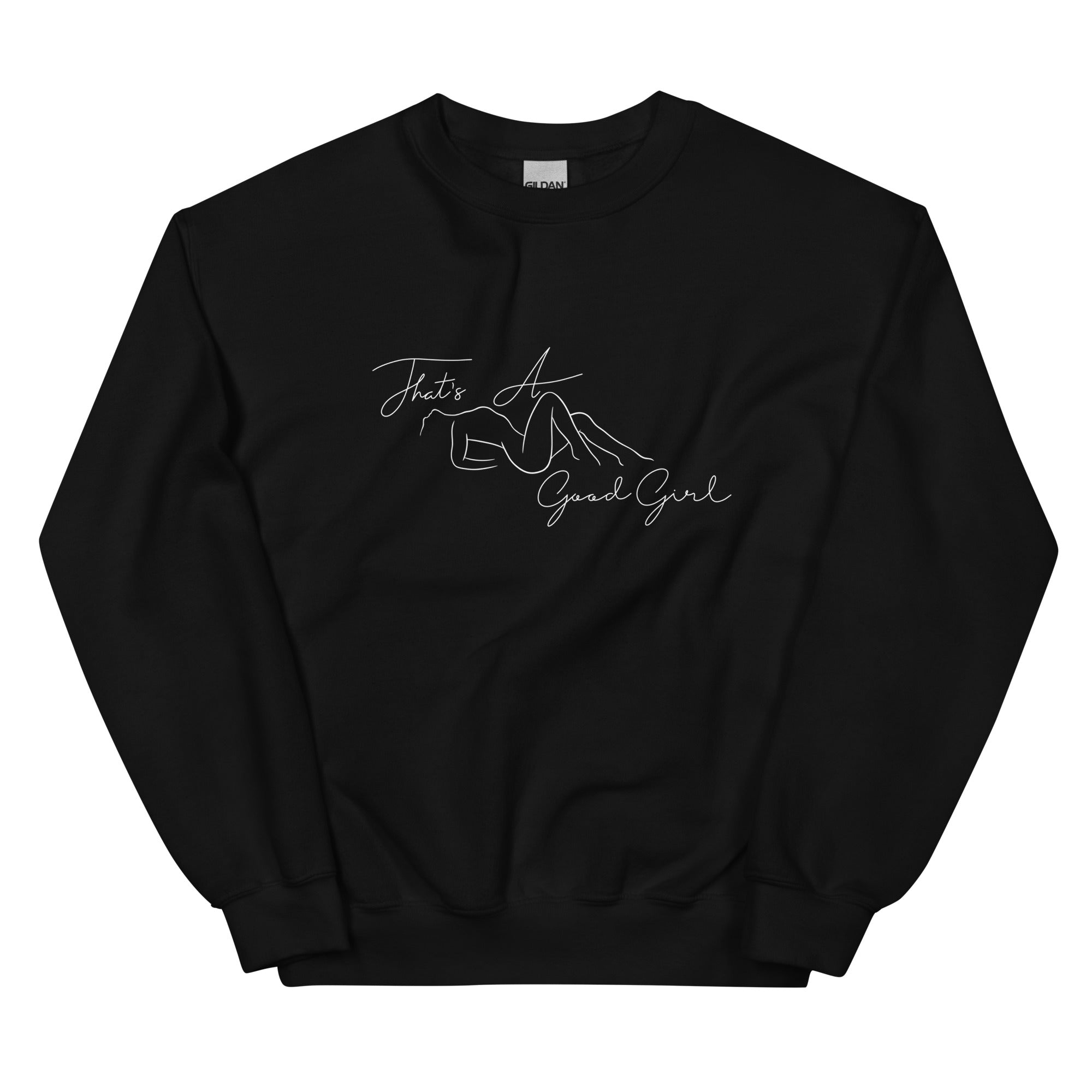 That's A Good Girl Sweatshirt