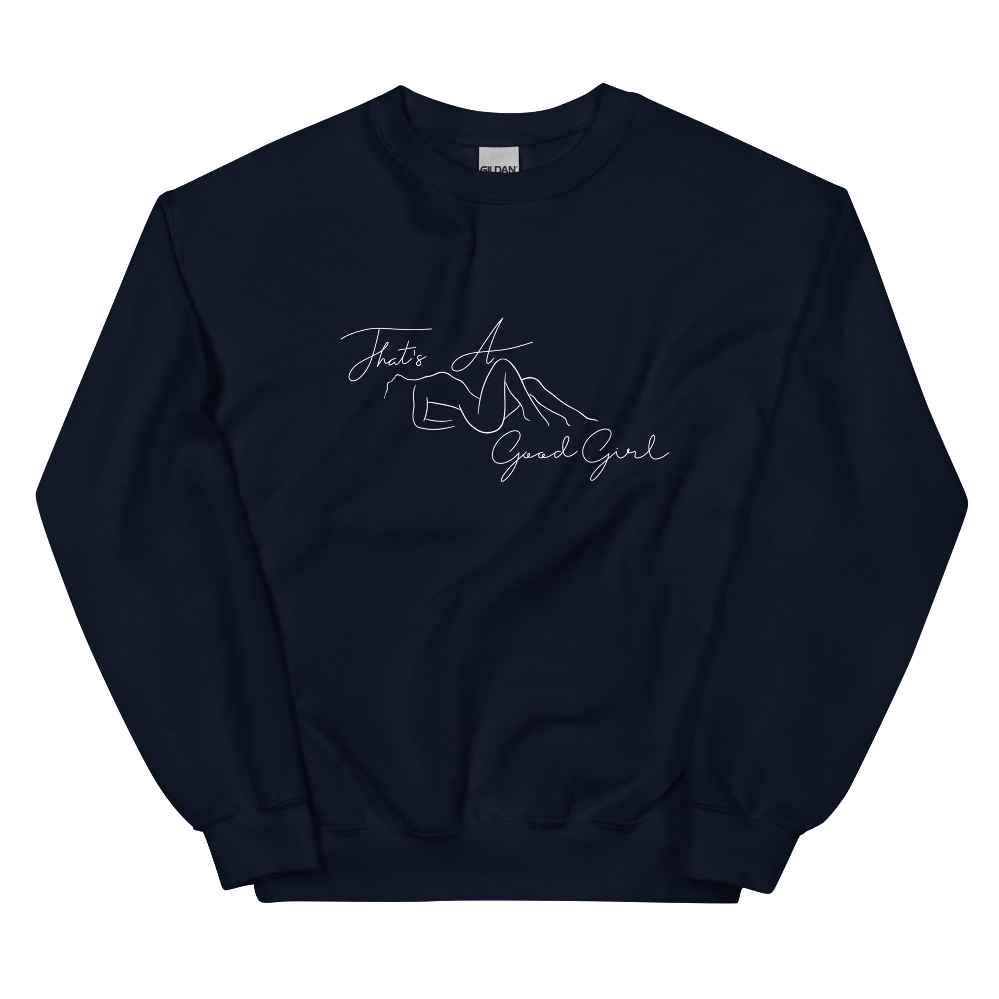 That's A Good Girl Sweatshirt