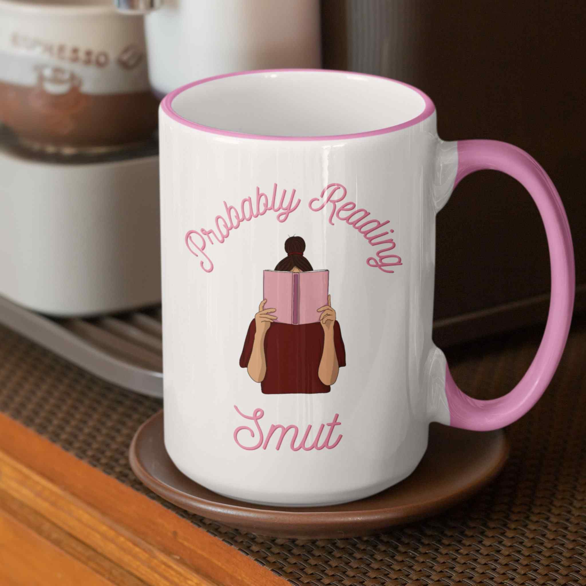 Probably Reading Smut Pink Mug 15oz 425ml
