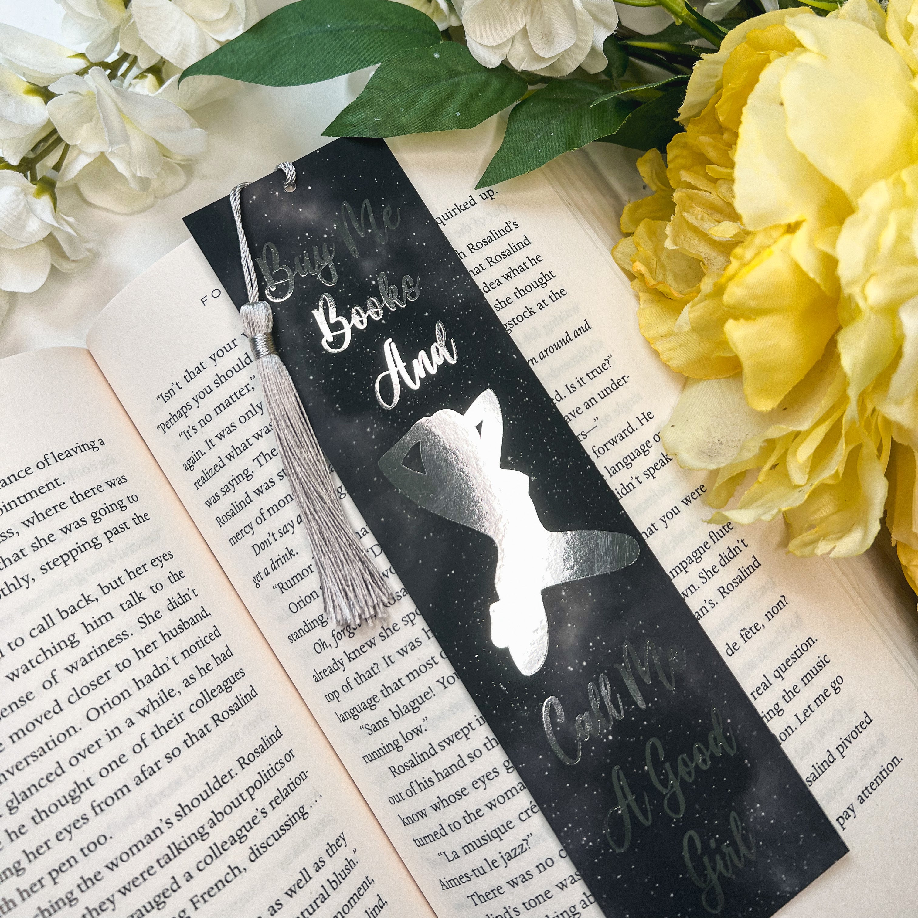 Buy Me Books and Call Me A Good Girl Silver Foiled Bookmark with Tassel