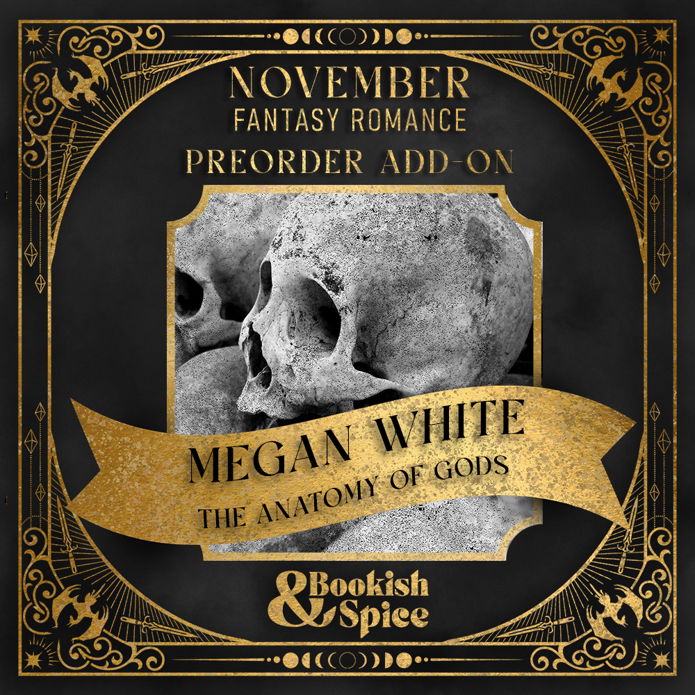 The Anatomy of Gods | Megan White | EXCLUSIVE Preorder Add-On