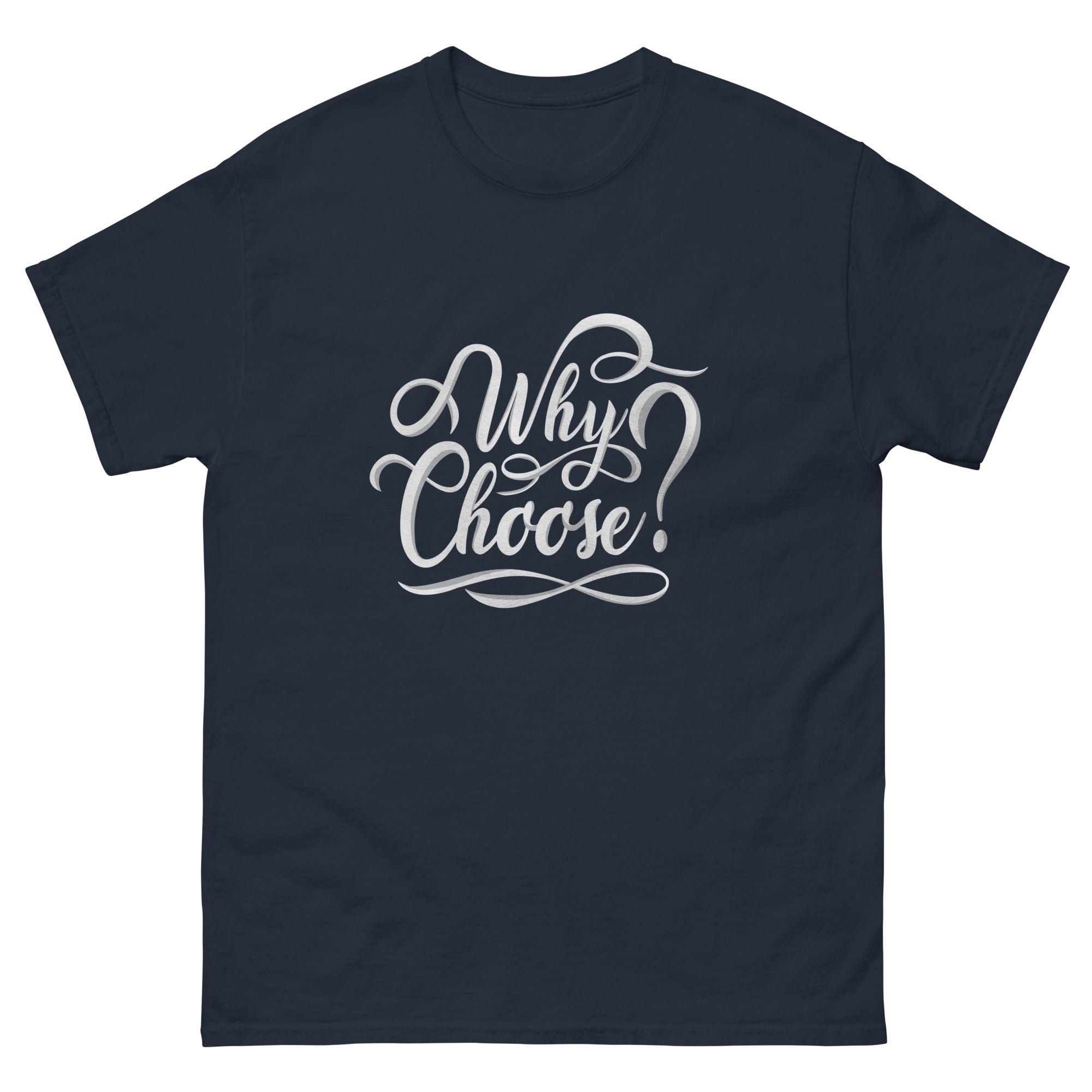 Why Choose Romance T-shirt