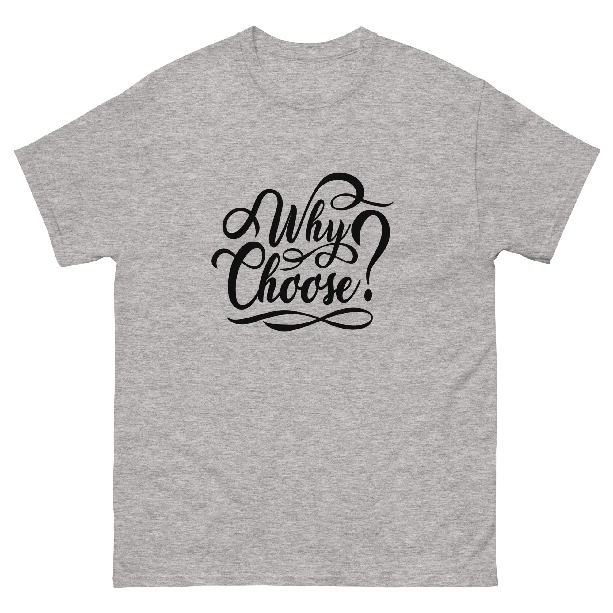 Why Choose Romance T-shirt