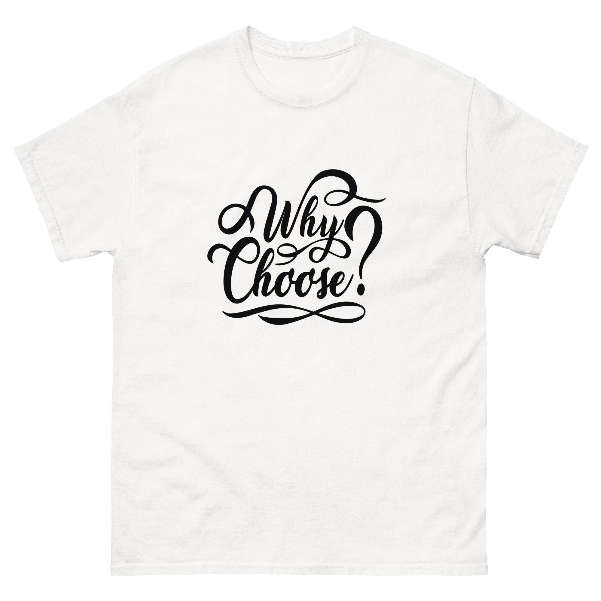 Why Choose Romance T-shirt