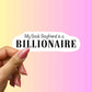 My Book Boyfriend is a Billionaire Sticker