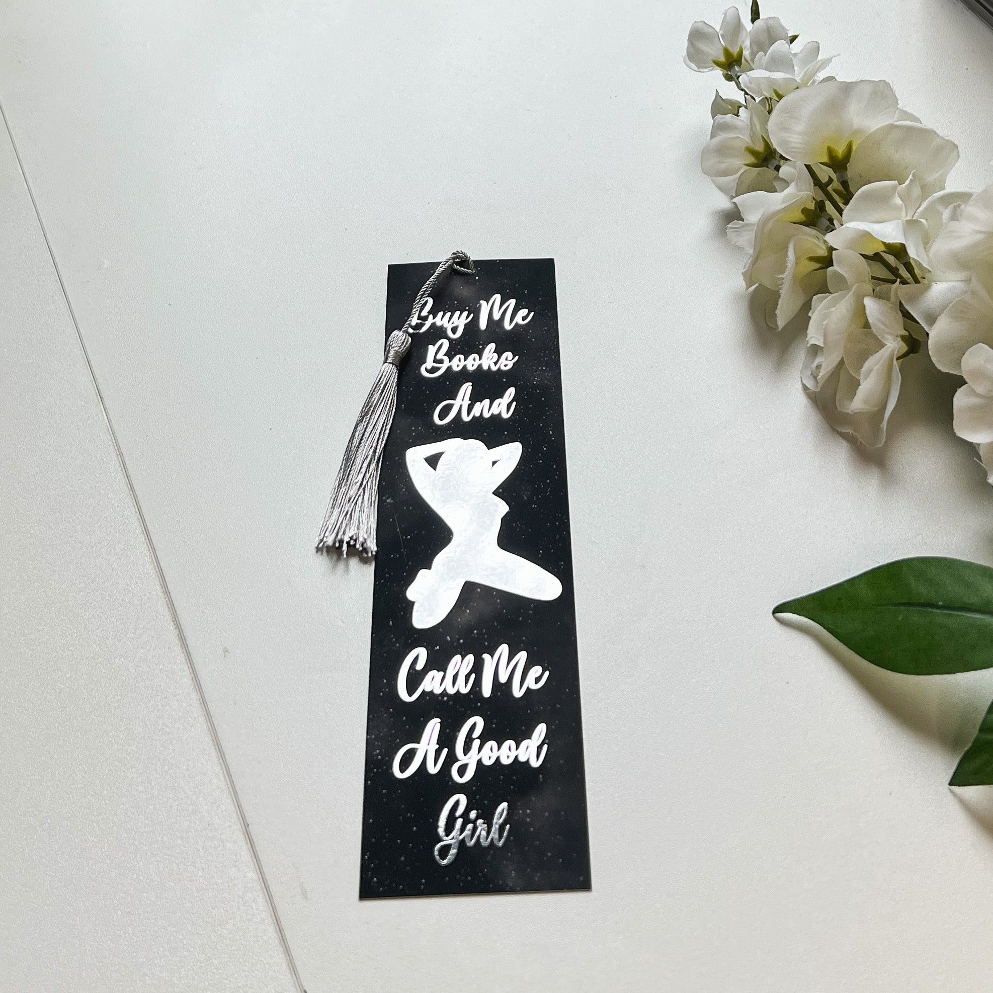 Buy Me Books and Call Me A Good Girl Silver Foiled Bookmark with Tassel