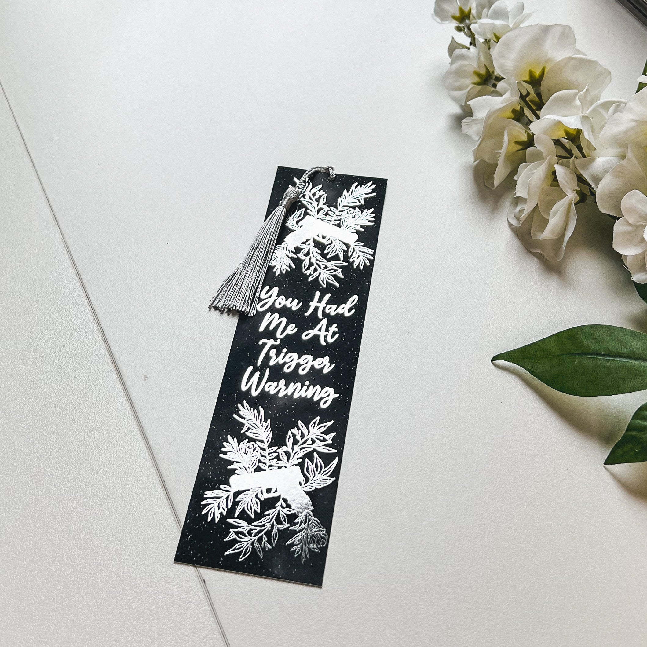 You Had Me At Trigger Warning Silver Foiled Bookmark with Tassel